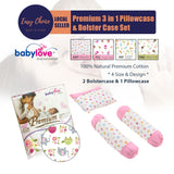 Babylove Premium 3 in 1 Pillowcase & Bolster Case Set